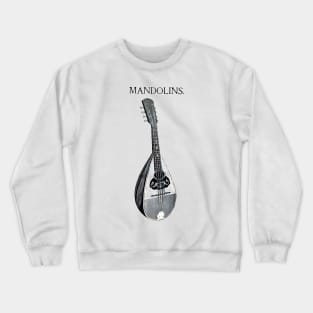 Medieval string instrument mandolins Crewneck Sweatshirt